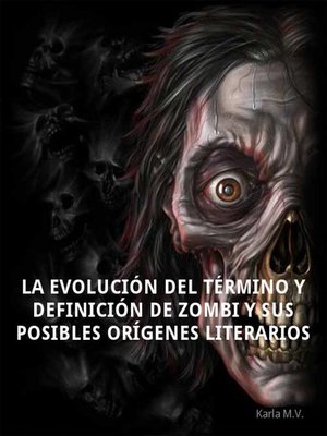 cover image of La evolución del término y definición de zombi y sus posibles orígenes literarios